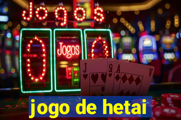 jogo de hetai